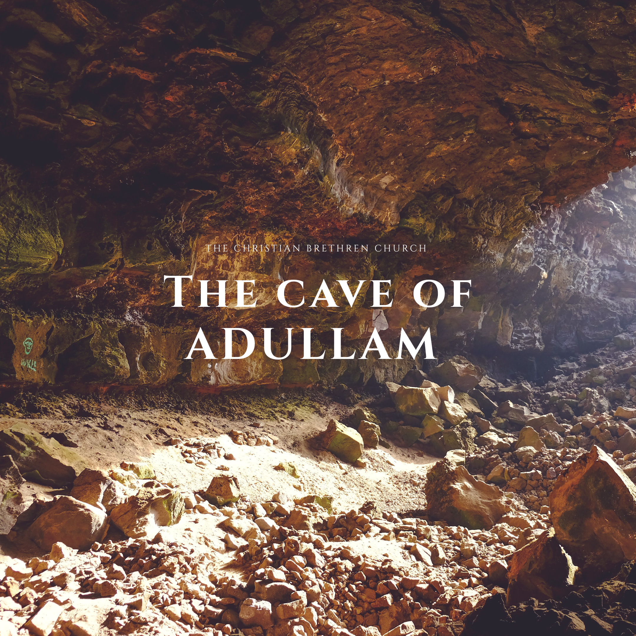 The Cave Of Adullam - The Christian Brethren Church